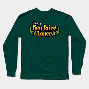 Ren Faire Loner Long Sleeve T-Shirt